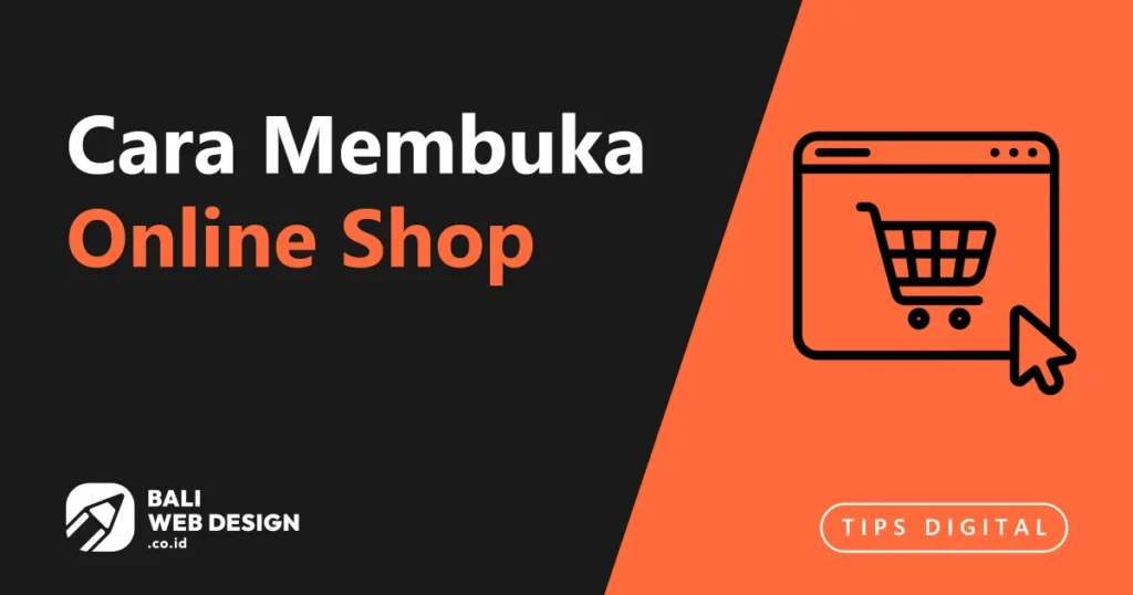 Cara Membuka Online Shop: Panduan Lengkap cara-membuka-online-shop