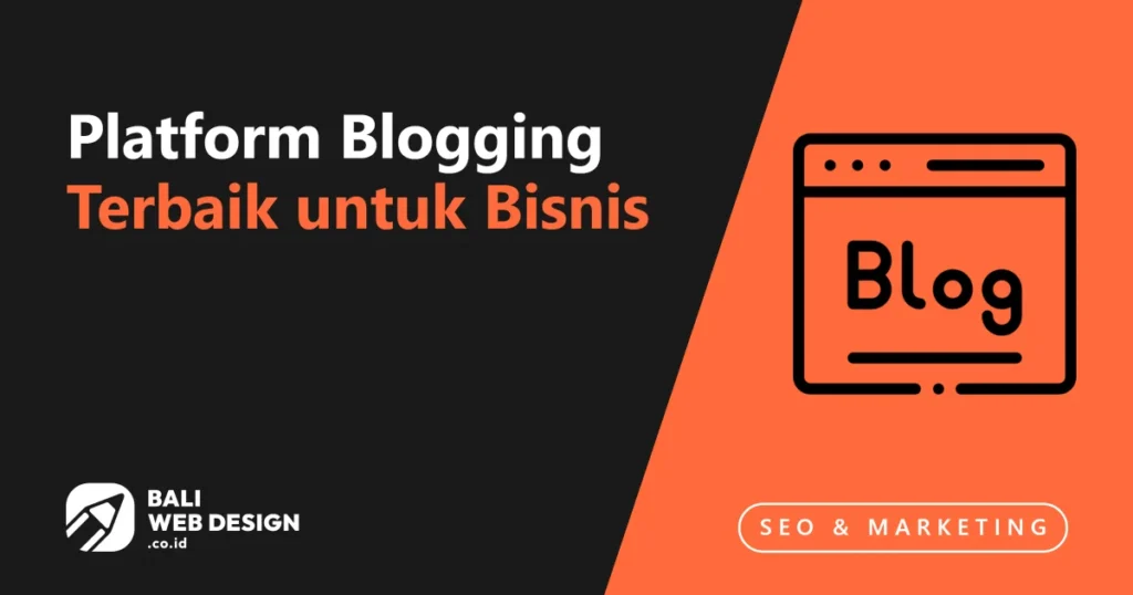 Platform Blogging Terbaik untuk Bisnis: Panduan Lengkap 2026 platform-blogging-terbaik-untuk-bisnis