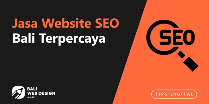 Jasa Website SEO Bali Terpercaya | Bali Web Design Jasa Website SEO Bali Terpercaya | Bali Web Design