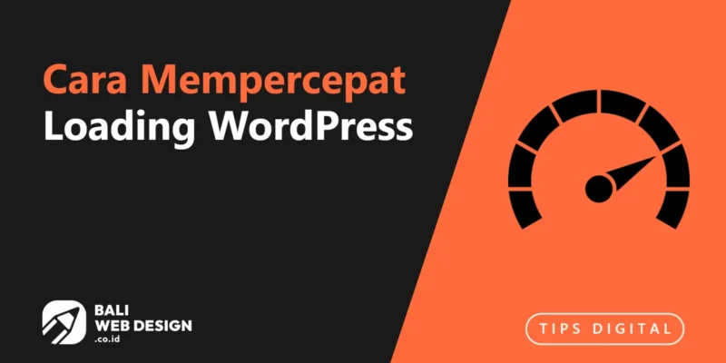 Cara Mempercepat Loading WordPress: Tingkatkan Kinerja Web ? Cara Mempercepat Loading WordPress: Tingkatkan Kinerja Web ?