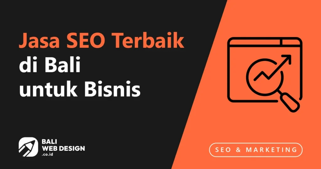 Jasa SEO Terbaik di Bali: Solusi SEO 360° untuk Bisnis Anda jasa-seo-terbaik-di-bali-untuk-bisnis
