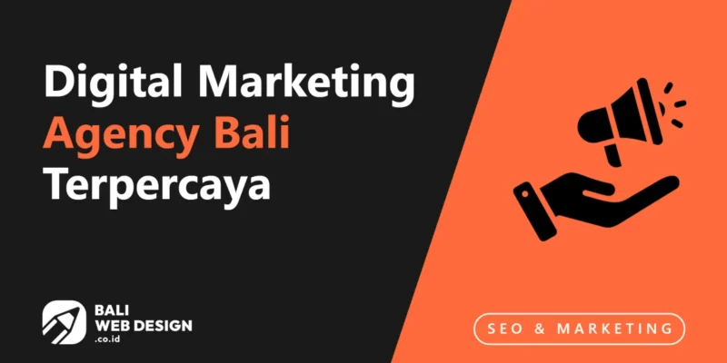 Digital Marketing Agency Bali: Strategi 360° yang Terukur Digital Marketing Agency Bali: Strategi 360° yang Terukur