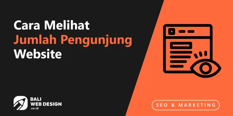 Cara Melihat Jumlah Pengunjung Website: Panduan Praktis dan Efektif Cara Melihat Jumlah Pengunjung Website: Panduan Praktis dan Efektif