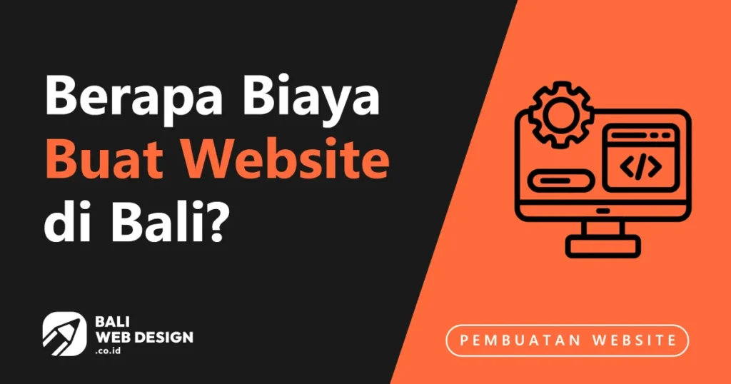 Berapa Biaya Buat Website di Bali? Panduan Harga Jujur 2025 Berapa Biaya Buat Website di Bali? Panduan Harga Jujur 2025