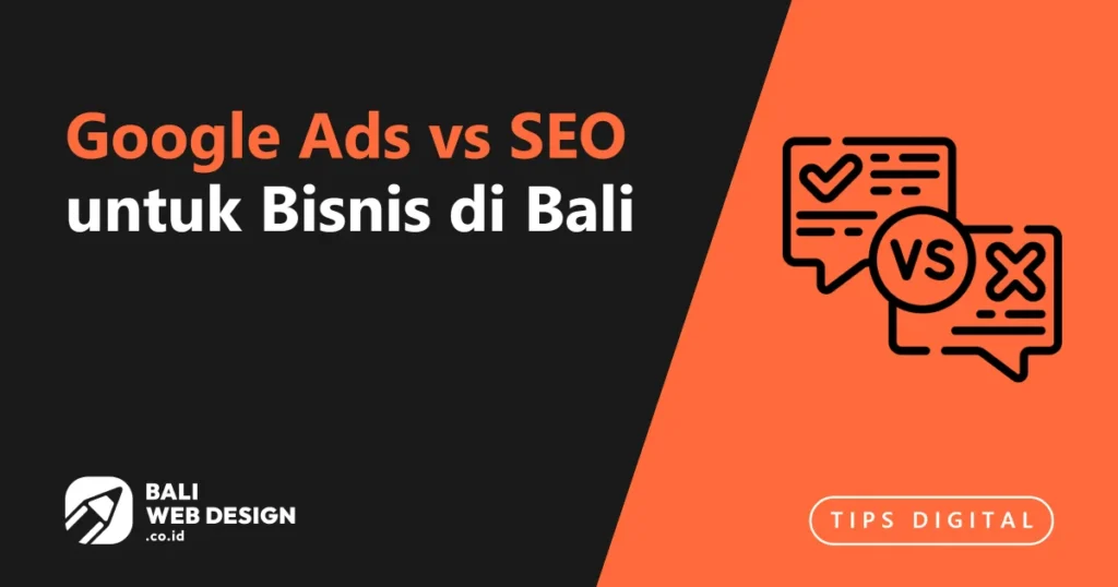 google-ads-vs-seo-untuk-bisnis-di-bali
