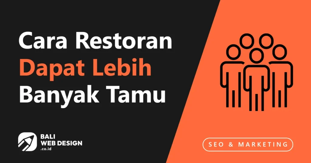 Cara Restoran & Warung di Bali Dapat Lebih Banyak Tamu dari Google cara-restoran-dapat-lebih-banyak-tamu
