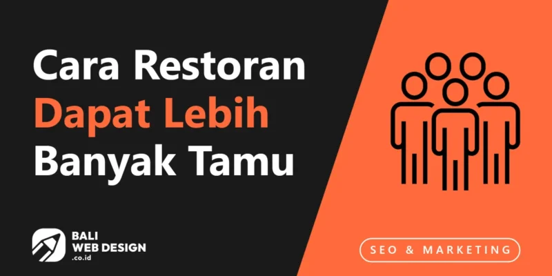 Cara Restoran & Warung di Bali Dapat Lebih Banyak Tamu dari Google Cara Restoran & Warung di Bali Dapat Lebih Banyak Tamu dari Google