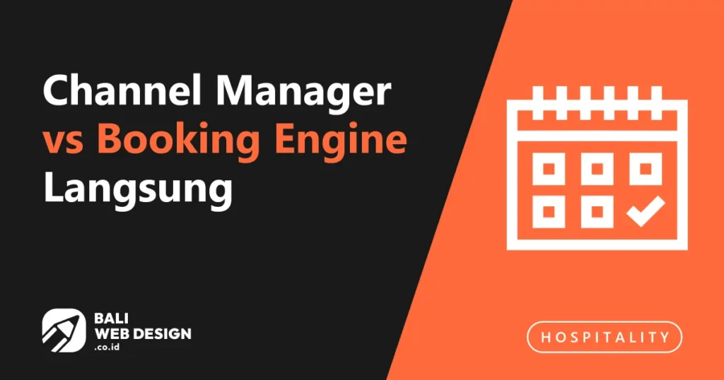 Channel Manager vs Booking Engine Langsung