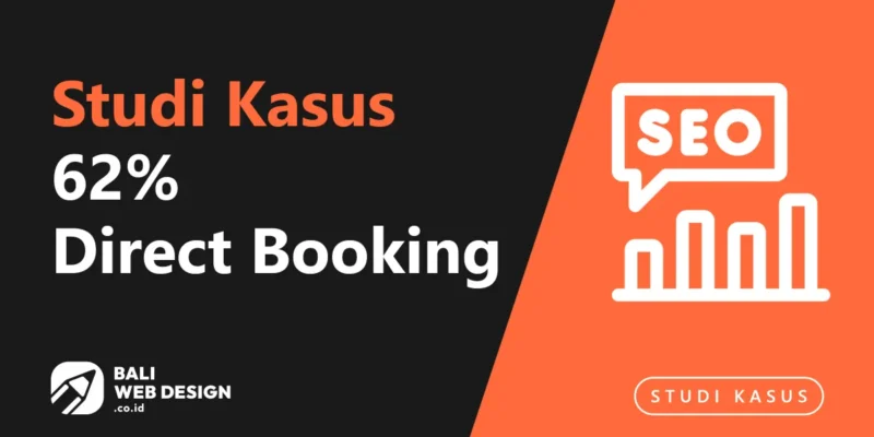Studi Kasus: Bagaimana Villa Boutique di Ubud Mencapai 62% Direct Booking dalam 6 Bulan