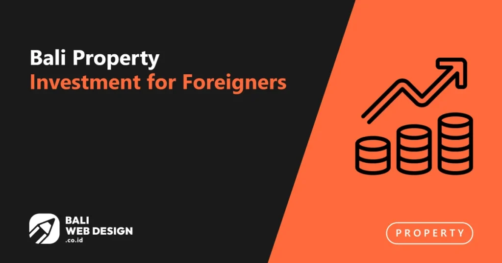 Bali Property Investment for Foreigners: Website, Legal Structures & Lead Generation bali-property-investment-for-foreigners
