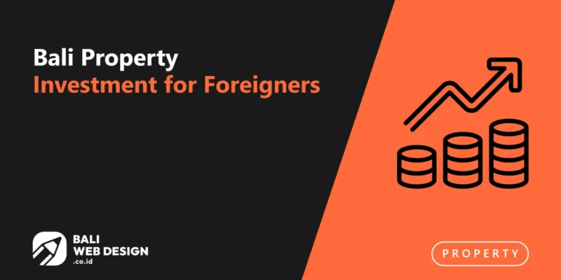 Bali Property Investment for Foreigners: Website, Legal Structures & Lead Generation Bali Property Investment for Foreigners: Website, Legal Structures & Lead Generation