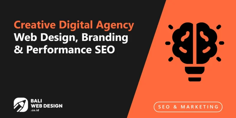 Creative Digital Agency Bali: Web Design, Branding & Performance SEO Creative Digital Agency Bali: Web Design, Branding & Performance SEO