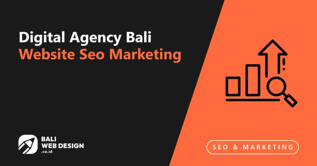 Digital Agency Bali: Website, SEO & Integrated Digital Marketing Digital Agency Bali: Website, SEO & Integrated Digital Marketing