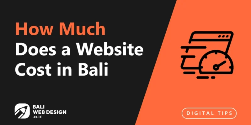 How Much Does a Website Cost in Bali? Honest Price Guide 2025 How Much Does a Website Cost in Bali? Honest Price Guide 2025