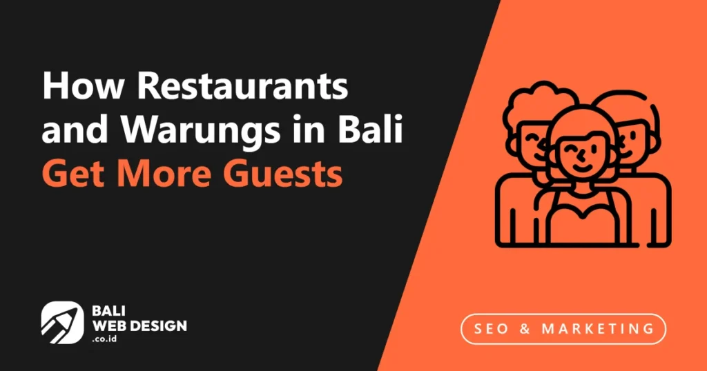How Restaurants and Warungs in Bali Get More Guests from Google how-restaurants-and-warungs-in-bali-get-more-guests