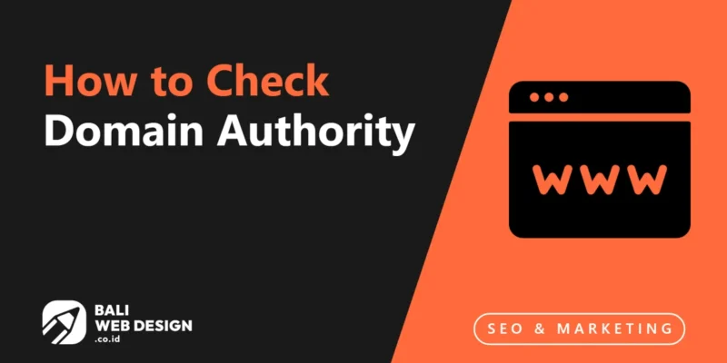 How to Check Domain Authority: A Practical Guide for Bali Business Owners How to Check Domain Authority: A Practical Guide for Bali Business Owners