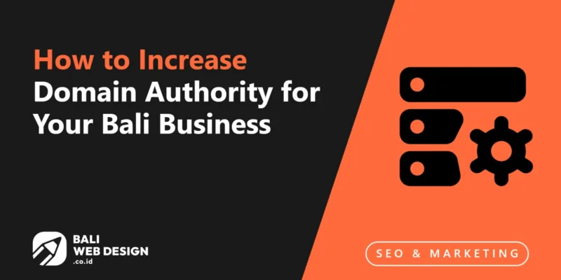 How to Increase Domain Authority for Your Bali Business Website How to Increase Domain Authority for Your Bali Business Website