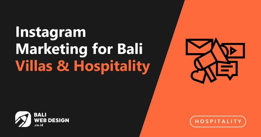 Instagram Marketing for Bali Villas & Hospitality: What Actually Drives Bookings instagram-marketing-for-bali-villas-hospitality