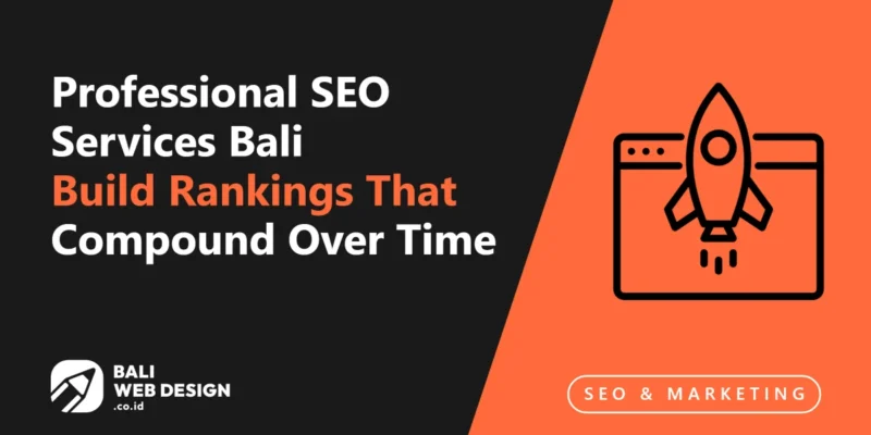 Professional SEO Services Bali: Build Rankings That Compound Over Time Professional SEO Services Bali: Build Rankings That Compound Over Time