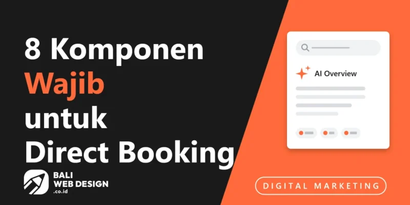 Website Hotel Bali: 8 Komponen Wajib untuk Direct Booking 2026 Website Hotel Bali: 8 Komponen Wajib untuk Direct Booking 2026