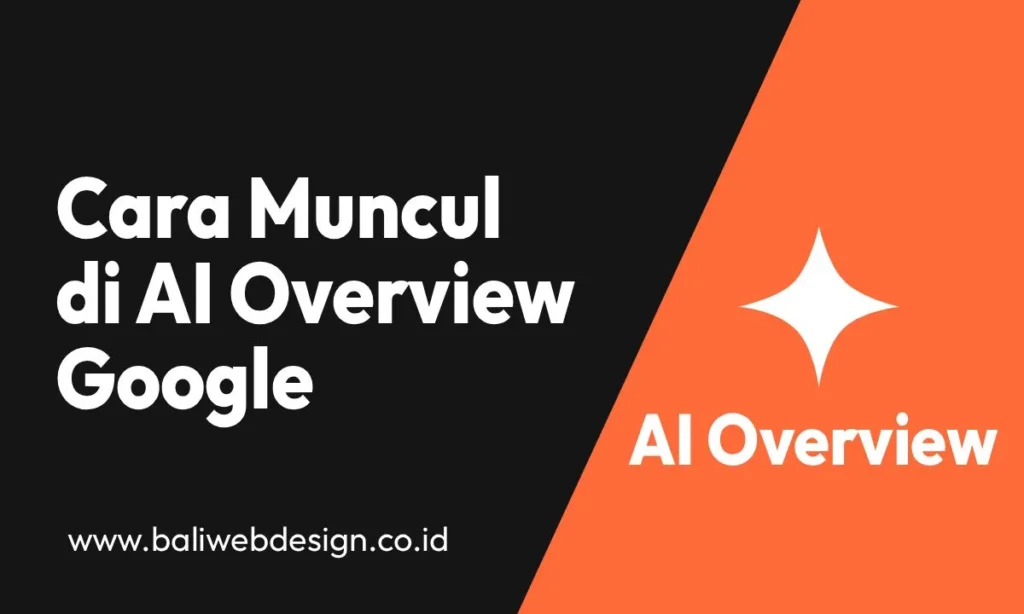 Cara Muncul di AI Overview Google