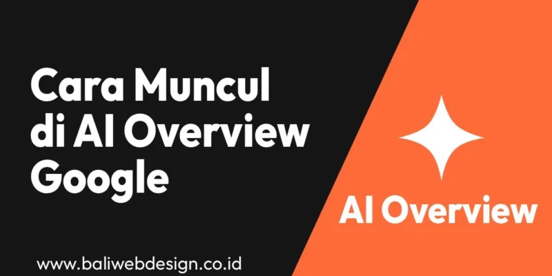 Cara Muncul di AI Overview Google: Panduan GEO untuk Bisnis Indonesia [2026]