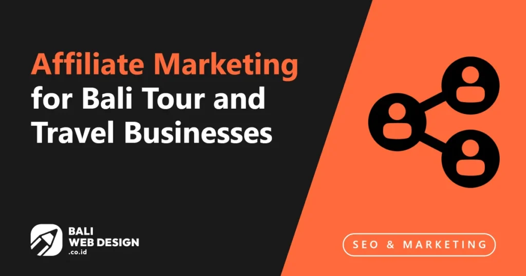 affiliate-marketing-for-bali-tour-and-travel-businesses