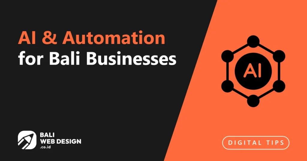 AI & Automation for Bali Businesses: Practical Implementation Guide 2026 ai-automation-for-bali-businesses