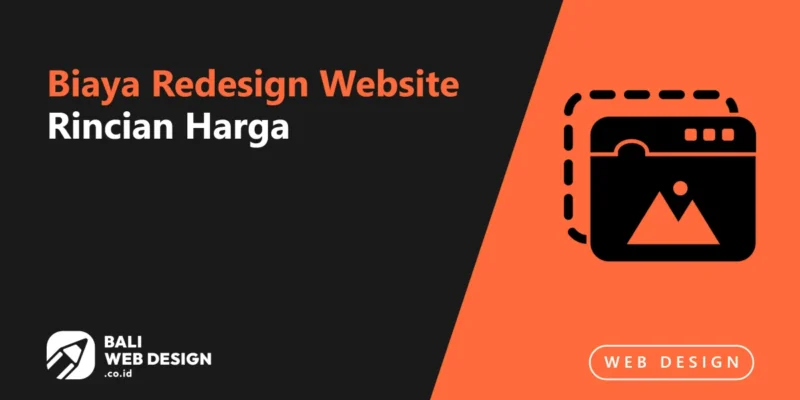 Biaya Redesign Website Bali 2026: Rincian Harga & Faktor yang Mempengaruhi Biaya Redesign Website Bali 2026: Rincian Harga & Faktor yang Mempengaruhi