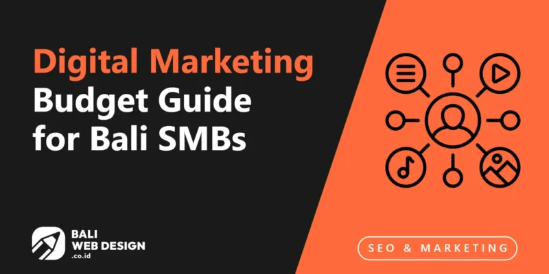 Digital Marketing Budget Guide for Bali SMBs: How to Allocate for Maximum ROI Digital Marketing Budget Guide for Bali SMBs: How to Allocate for Maximum ROI