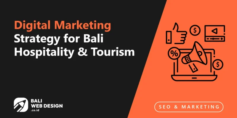 Digital Marketing Strategy for Bali Hospitality & Tourism Businesses 2026 Digital Marketing Strategy for Bali Hospitality & Tourism Businesses 2026