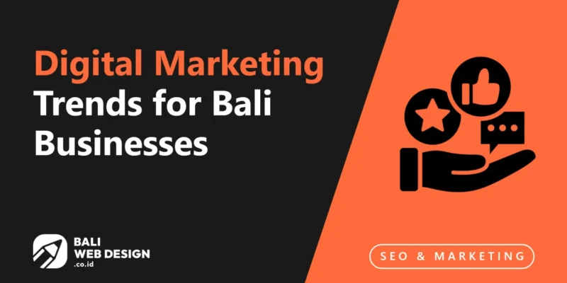 Digital Marketing Trends for Bali Businesses: What's Working in 2026 Digital Marketing Trends for Bali Businesses: What’s Working in 2026