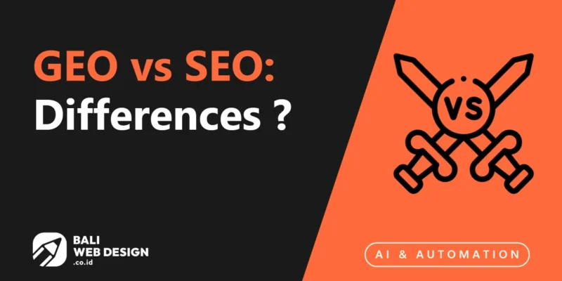 GEO vs SEO: Differences, How They Work & Combined Strategy for Bali Businesses 2026 GEO vs SEO: Differences, How They Work & Combined Strategy for Bali Businesses 2026