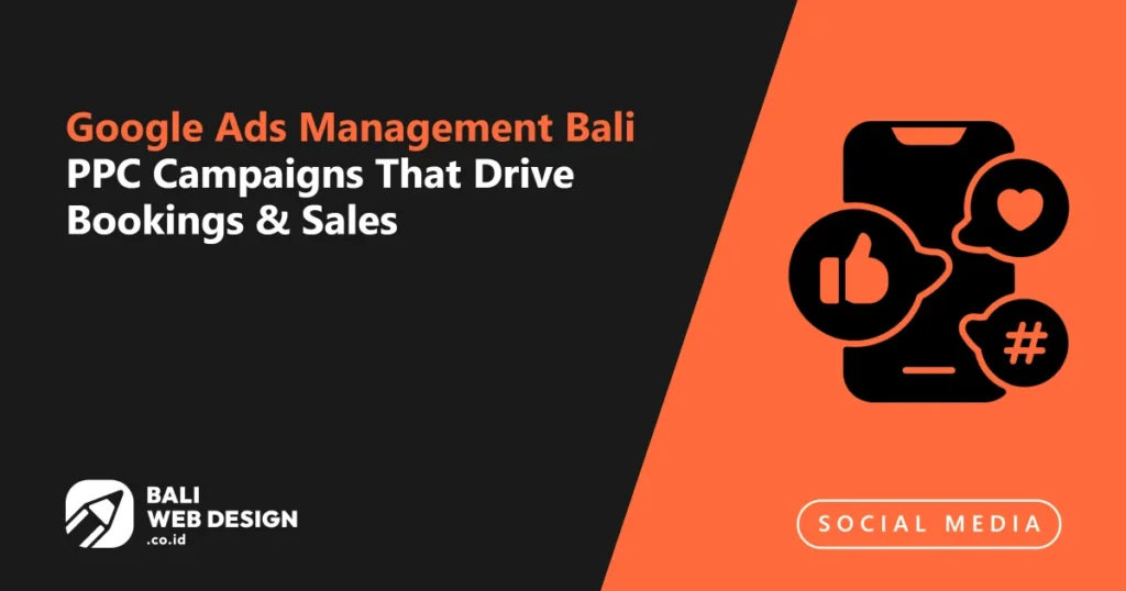 Google Ads Management Bali: PPC Campaigns That Drive Bookings & Sales google-ads-management-bali-ppc-campaigns-that-drive-bookings-sales