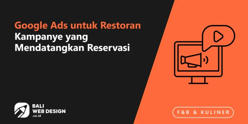 Google Ads untuk Restoran Bali: Kampanye yang Mendatangkan Reservasi Google Ads untuk Restoran Bali: Kampanye yang Mendatangkan Reservasi