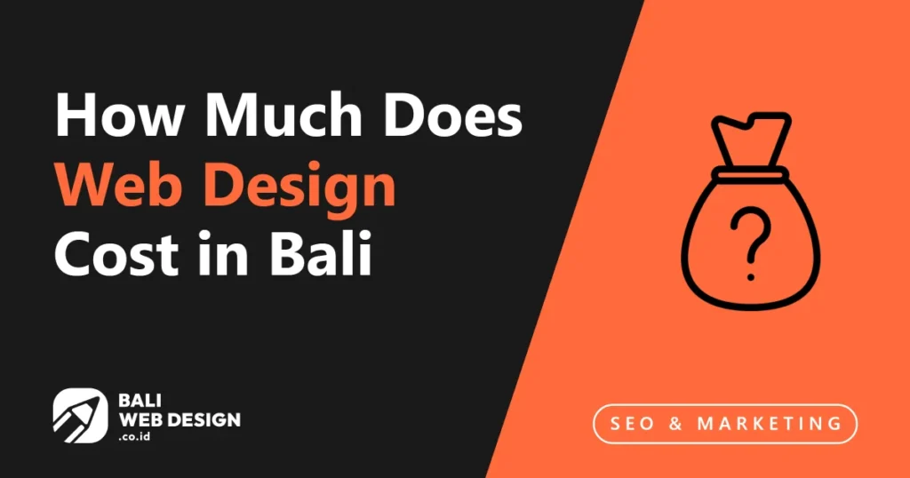 How Much Does Web Design Cost in Bali? 2026 Pricing Guide how-much-does-web-design-cost-in-bali