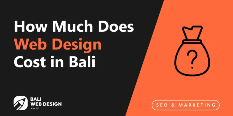 How Much Does Web Design Cost in Bali? 2026 Pricing Guide How Much Does Web Design Cost in Bali? 2026 Pricing Guide
