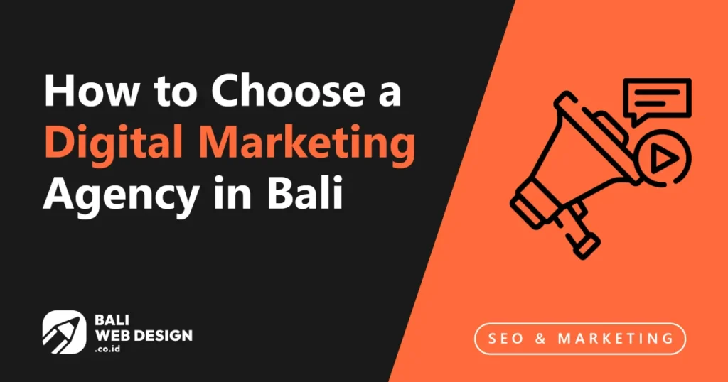 how-to-choose-a-digital-marketing-agency-in-bali (1)