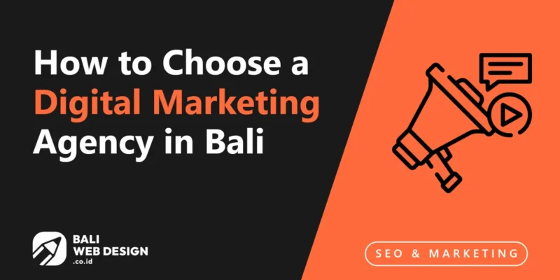 How to Choose a Digital Marketing Agency in Bali: 6 Questions That Reveal the Truth How to Choose a Digital Marketing Agency in Bali: 6 Questions That Reveal the Truth