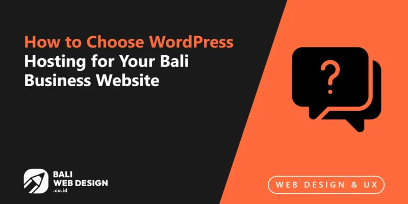 How to Choose WordPress Hosting for Your Bali Business Website: Complete 2026 Guide How to Choose WordPress Hosting for Your Bali Business Website: Complete 2026 Guide