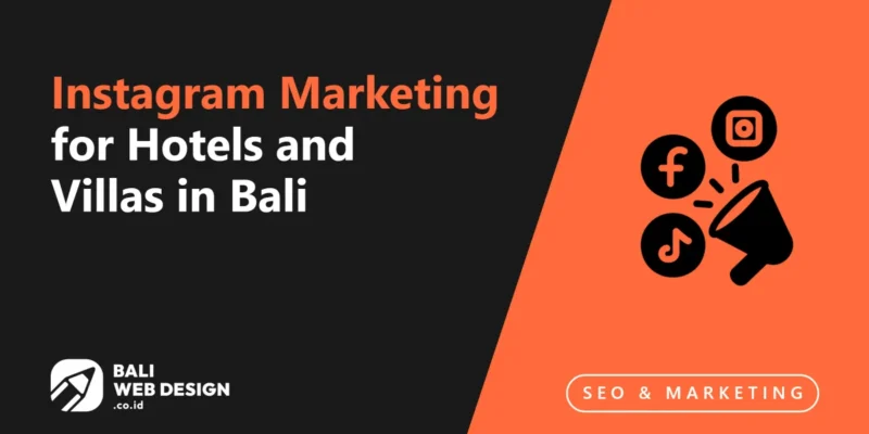 Instagram Marketing for Hotels and Villas in Bali: Strategy That Gets Bookings Instagram Marketing for Hotels and Villas in Bali: Strategy That Gets Bookings