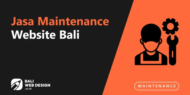 Jasa Maintenance Website Bali: Lindungi & Optimalkan Website Bisnis Anda Jasa Maintenance Website Bali: Lindungi & Optimalkan Website Bisnis Anda
