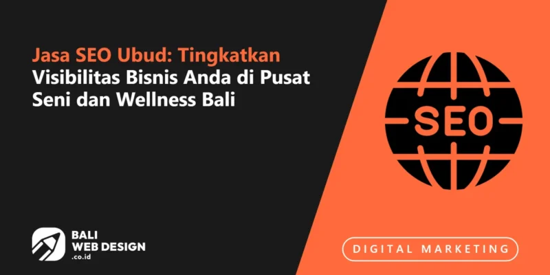 Jasa SEO Ubud: Tingkatkan Visibilitas Bisnis Anda di Pusat Seni dan Wellness Bali Jasa SEO Ubud: Tingkatkan Visibilitas Bisnis Anda di Pusat Seni dan Wellness Bali