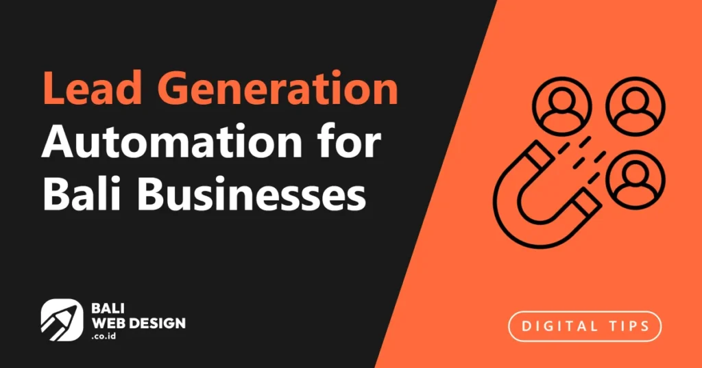 Lead Generation Automation for Bali Businesses: Convert More Inquiries Without Extra Staff lead-generation-automation-for-bali-businesses