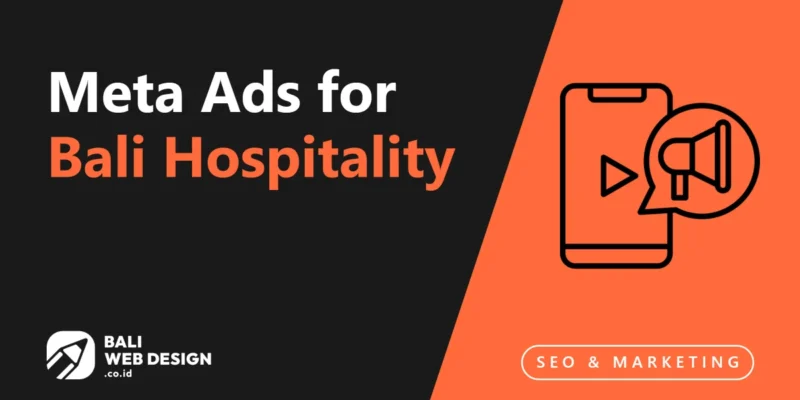 Meta Ads for Bali Hospitality: Targeting International Travelers on Facebook & Instagram Meta Ads for Bali Hospitality: Targeting International Travelers on Facebook & Instagram