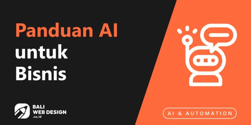 Panduan AI untuk Bisnis: Cara Menggunakan Kecerdasan Buatan untuk Tingkatkan Omset [2026]