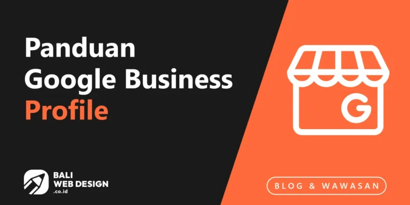 Local SEO Bali: Panduan Google Business Profile 2026 untuk Bisnis Lokal