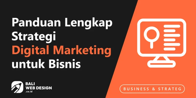 Panduan Lengkap Strategi Digital Marketing untuk Bisnis di Bali [2026]