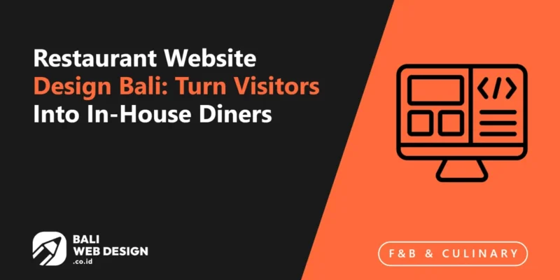 Restaurant Website Design Bali: Turn Visitors Into In-House Diners Restaurant Website Design Bali: Turn Visitors Into In-House Diners