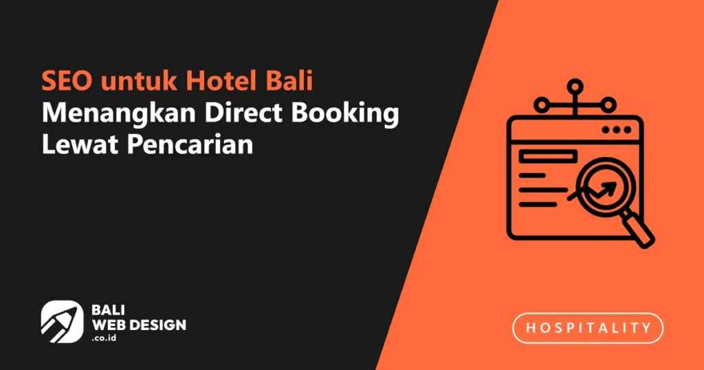 SEO untuk Hotel Bali: Menangkan Direct Booking Lewat Pencarian seo-untuk-hotel-bali-menangkan-direct-booking-lewat-pencarian